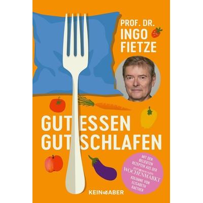 Gut essen, gut schlafen, Taschenbuch von Ingo Fietze, Kein & Aber, 978-3-0369-5080-8