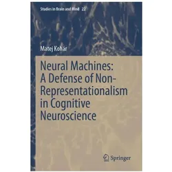 Neural Machines: A Defense of Non-Representationalism in Cognitive Neuroscience, Fachbücher von Matej Kohr, Matej Kohár