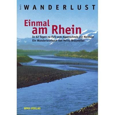 Einmal am Rhein (Wanderlust Band 5), Taschenbuch von Heinz Brauweiler, BoD - Books on Demand, 978-3-936465-02-0