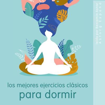 Los mejores ejercicios clásicos para dormir - Frédéric Garnier, Audio, 9782821165588