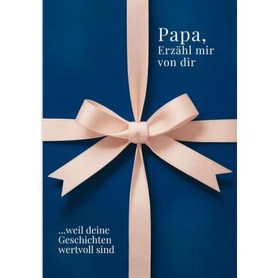 Papa, erzähl mir von dir - Das Papa Geschenk Buch, Taschenbuch von M. Artis Creations, BoD – Books on Demand, 978-3-695-13588-2