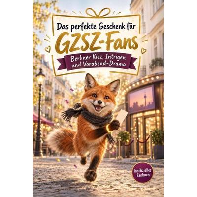 Das perfekte Geschenk für GZSZ-Fans, Taschenbuch von Alice Neumann, Tiptop, 978-3-696-14166-0