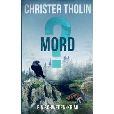 MORD?, Taschenbuch von Christer Tholin, Christer Tholin