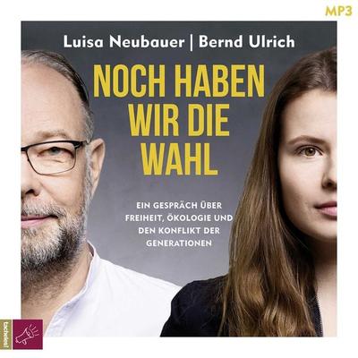 Noch haben wir die Wahl - Luisa Neubauer,Bernd Ulrich, CD, 9783864847394