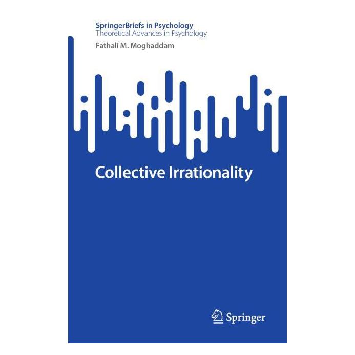 Springer Collective Irrationality (Englisch, Softcover, Fathali M. Moghaddam) (71799294)