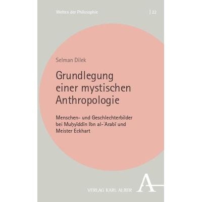 Grundlegung einer mystischen Anthropologie, Taschenbuch von Selman Dilek, Nomos, 978-3-495-99794-9