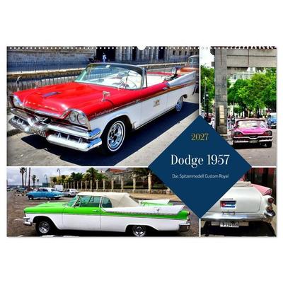 Dodge 1957 - Das Spitzenmodell Custom Royal (Wandkalender 2027 DIN A2 quer), CALVENDO Monatskalender