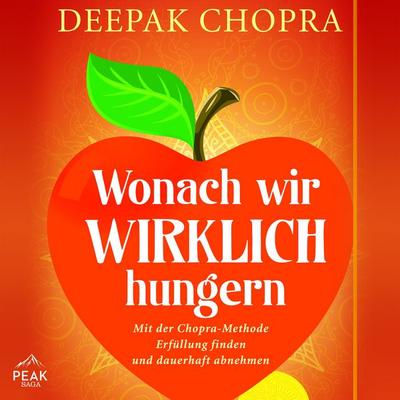 Wonach wir wirklich hungern - Deepak Chopra, Audio, 9781628611922
