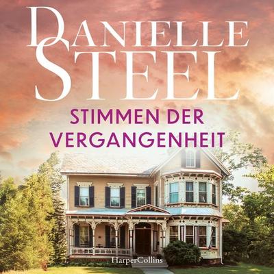 Stimmen der Vergangenheit - Danielle Steel, Audio, 9783365012444