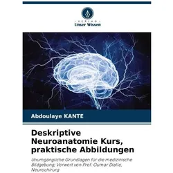 Deskriptive Neuroanatomie Kurs, praktische Abbildungen, Fachbücher von Abdoulaye Kanté