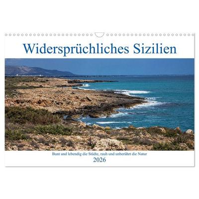 Widersprüchliches Sizilien (Wandkalender 2026 DIN A3 quer), CALVENDO Monatskalender