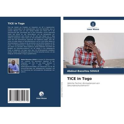 TICE in Togo, Taschenbuch von Abdoul-Bassitou SOULE, Verlag Unser Wissen, 978-620-3-85247-9