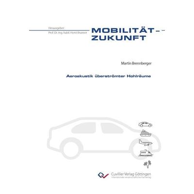 Aeroakustik überströmter Hohlräume, Taschenbuch von Martin Brennberger, Cuvillier Verlag, 978-3-7369-7824-9