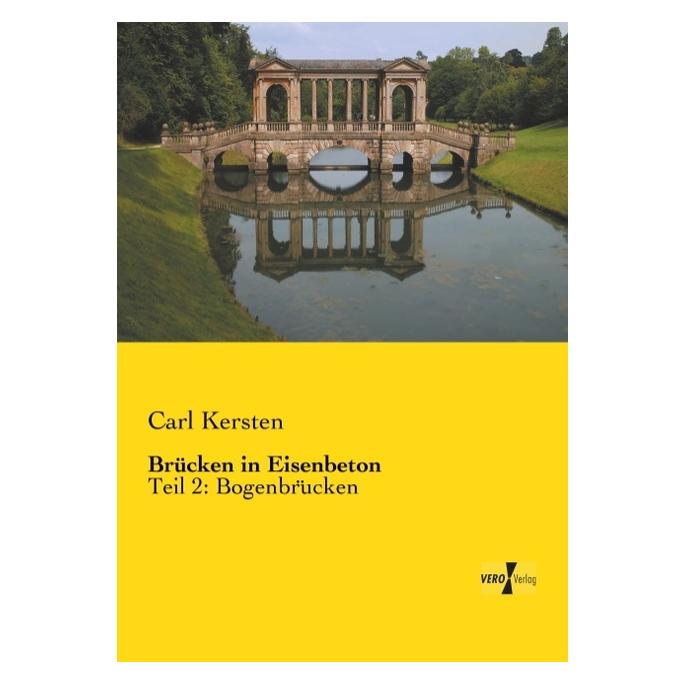 Hansebooks Brücken in Eisenbeton (Deutsch, Softcover, Carl Kersten) (7438834)