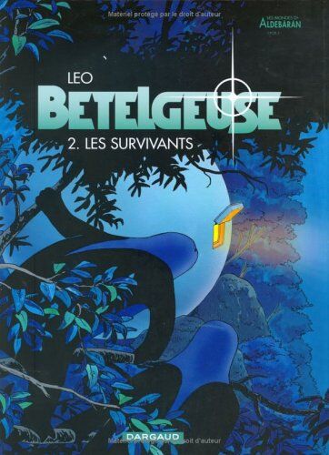 Bételgeuse : les mondes d'Aldébaran, cycle 2. Vol. 2. Les survivants - Preis vom 19.10.2026 19:33:35 h