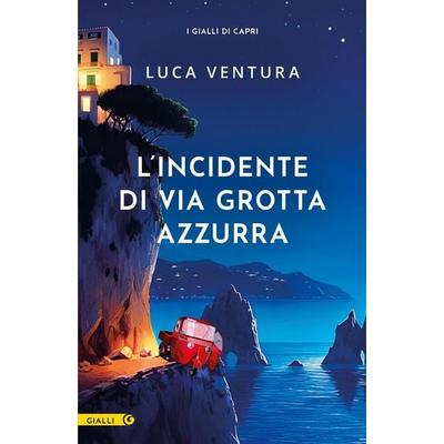 L' incidente di via Grotta Azzurra, Taschenbuch von Luca Ventura, Giunti Editore, 978-88-09-93073-5