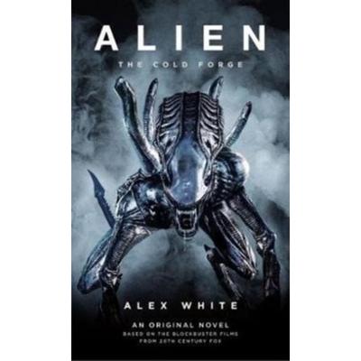 Alien: The Cold Forge, Taschenbuch von Alex White, UK Books, 978-1-78565-193-9