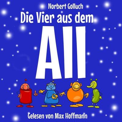 Die Vier aus dem All - Norbert Golluch, Audio, 4066004582177