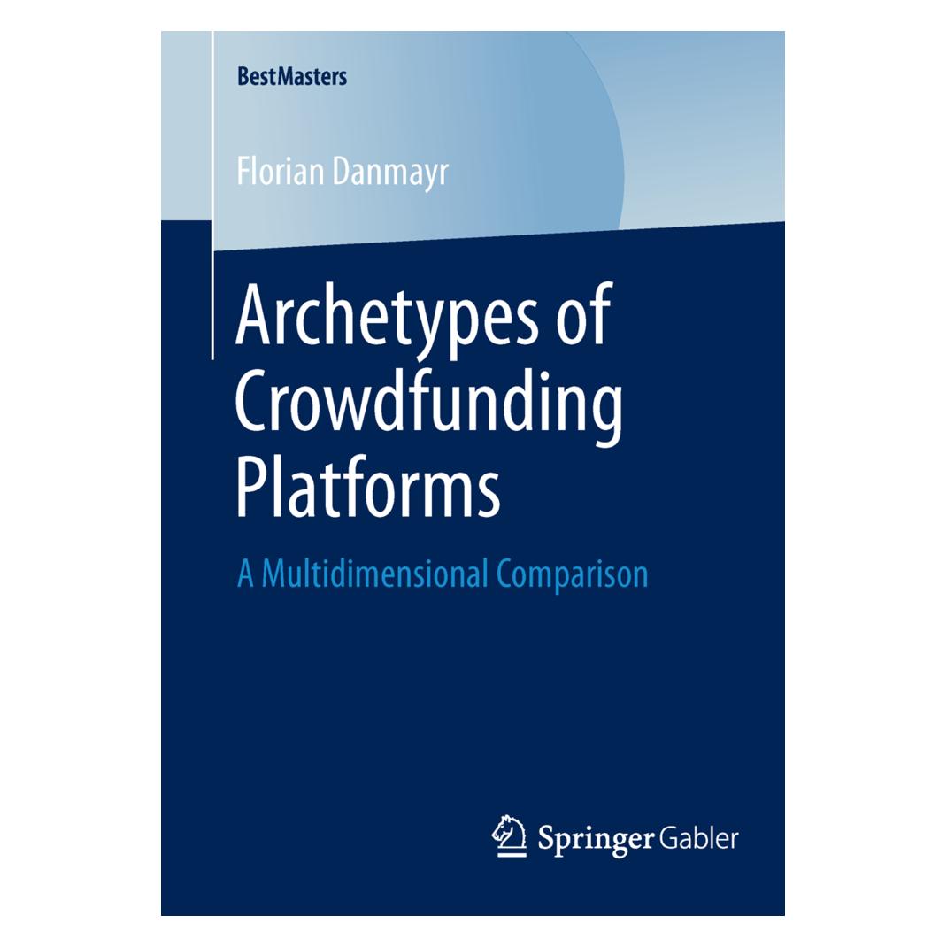 Springer Archetypes of Crowdfunding Platforms (Englisch, Florian Danmayr) (55542351)
