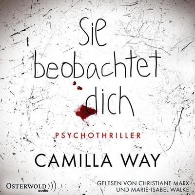 Sie beobachtet dich - Camilla Way, Audio, 9783844928624