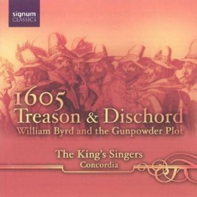 King's Singers, T: 1605-Treason And Dischord,William Byrd - William Byrd,John Dowland,Thomas Weelkes;King's Singers, CD, 0635212006122