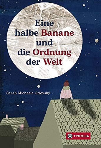 Orlovský, Sarah Michaela - Eine halbe Banane und die Ordnung der Welt - Preis vom 12.10.2026 11:37:12 h