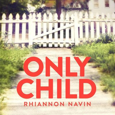 Only Child - Rhiannon Navin, Audio, 9781509855629