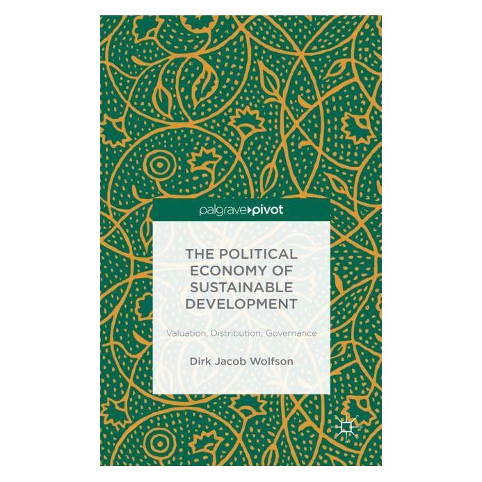 Palgrave Macmillan Uk Wolfson:The Political Economy of Sustai (Englisch, Hardcover, Dirk Jacob Wolfson) (63290178)