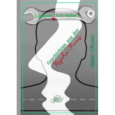 Lockere Schraube?, Gebundene Ausgabe von Stefan Wächter, Tredition, 978-3-384-31823-7