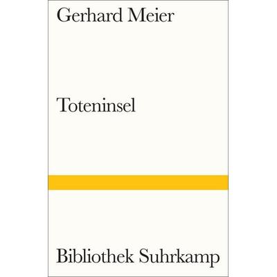Toteninsel, Taschenbuch von Gerhard Meier, Suhrkamp, 978-3-518-24352-7
