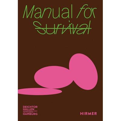 Manual for Survival, Taschenbuch von , Hirmer