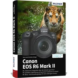Canon EOS R6 II, Ratgeber von Kyra Sänger, Christian Sänger