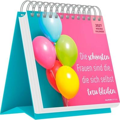 Die schönsten Frauen sind die, die sich selbst treu bleiben 2027