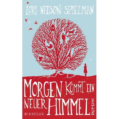Morgen kommt ein neuer Himmel, Taschenbuch von Lori Nelson Spielman, Fischer Krüger