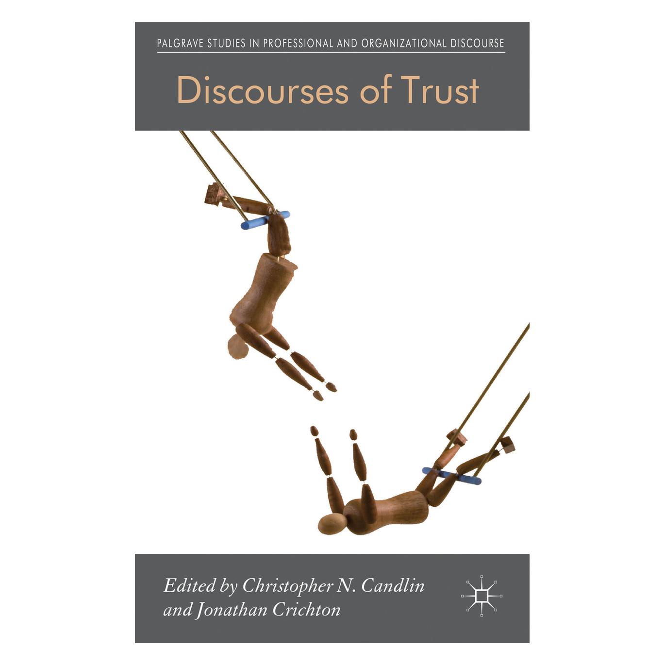 Palgrave Macmillan Uk Discourses of Trust (Englisch, Hardcover, Christopher N. Candlin, Jonathan Crichton) (9780230308497)