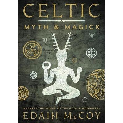 Celtic Myth & Magick, Taschenbuch von Edain McCoy, Llewellyn Worldwide, Ltd., 978-1-56718-661-1
