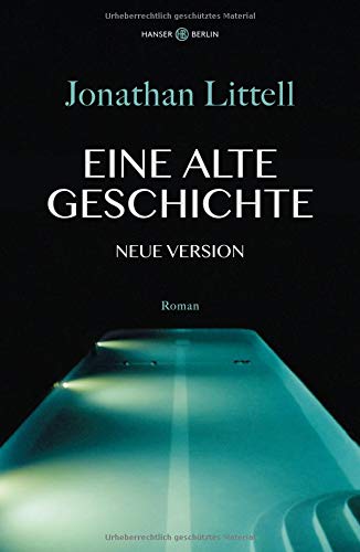 Jonathan Littell - Eine alte Geschichte. Neue Version: Roman - Preis vom 09.10.2026 07:28:09 h