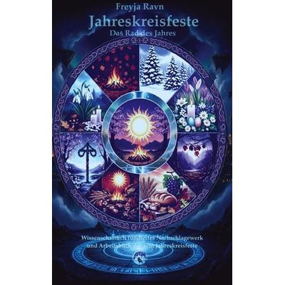 Jahreskreisfeste: Das Rad des Jahres 'Special Edition'; Gebundene Ausgabe von Freyja Ravn, Tredition, 978-3-384-79019-4