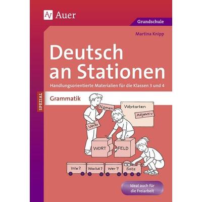 Deutsch an Stationen spezial: Grammatik 3/4, Geheftet von Martina Knipp, Auer Verlag in der AAP Lehrerwelt GmbH