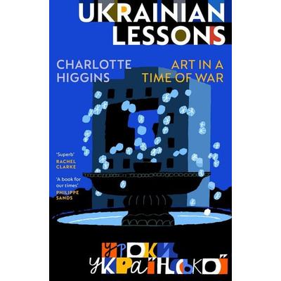 Ukrainian Lessons, Gebundene Ausgabe von Charlotte Higgins, Vermilion, 978-1-78733-597-4
