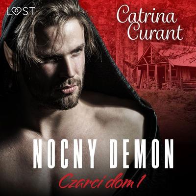 Czarci dom 1: Nocny demon – seria erotyczna - Catrina Curant, Audio, 9788728112410