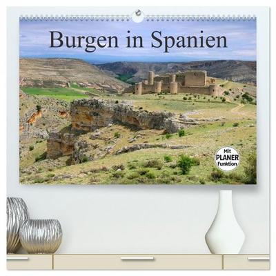 Burgen in Spanien (hochwertiger Premium Wandkalender 2026 DIN A2 quer), Kunstdruck in Hochglanz