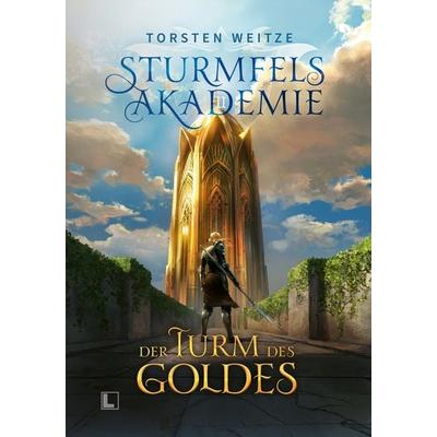 Der Turm des Goldes: Gebundene Schmuckausgabe mit Farbschnitt, Gebundene Ausgabe von Torsten Weitze, Nova MD, 978-3-9894225-4-4