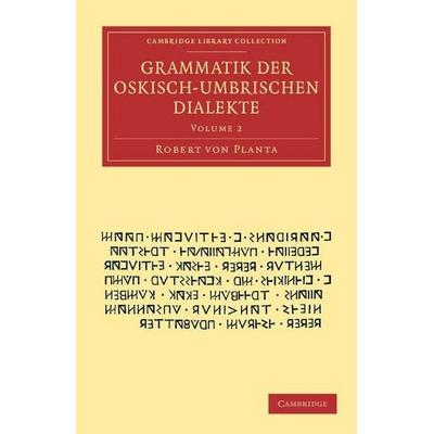 Grammatik Der Oskisch-Umbrischen Dialekte, Taschenbuch von Robert Planta, Cambridge University Press, 978-1-108-05104-0