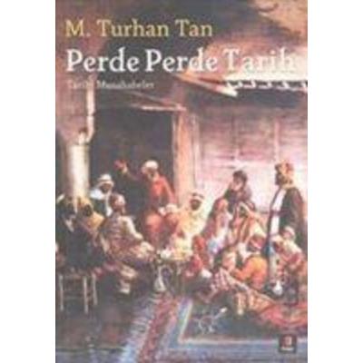 Perde Perde Tarih, Taschenbuch von M. Turhan Tan, Kapi Yayinlari