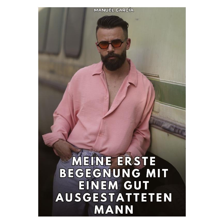 Umbreit Meine erste Begegnung mit einem gut ausgestatteten Mann (Deutsch, Hardcover, Manuel Garca) (71880405)