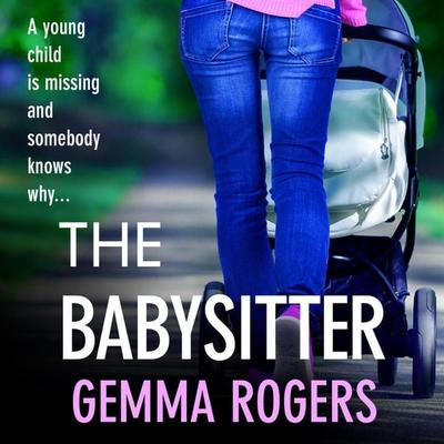 The Babysitter - Gemma Rogers, Audio, 9781800486751