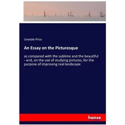 An Essay on the Picturesque, Belletristik von Uvedale Price