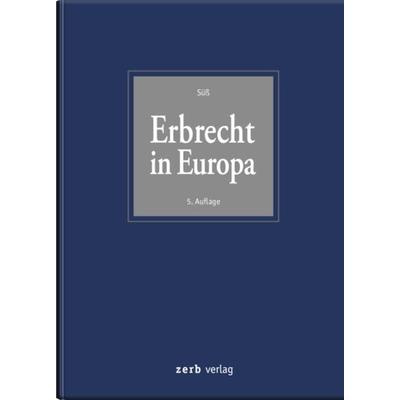 Erbrecht in Europa, Gebundene Ausgabe von , LexisNexis Verlag ARD ORAC GmbH, 978-3-7007-9974-0