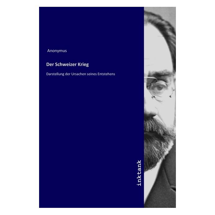 Inktank Publishing Der Schweizer Krieg (Anonym, 2019) (56061229)